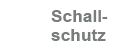 Schallschutz